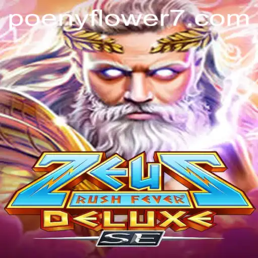 Unleashing Victory: A Deep Dive Into ZeusRushFeverDeluxeSE and the Mysteries of Poenyflower